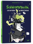 Scélératatouille, la sorcière sans fesses
